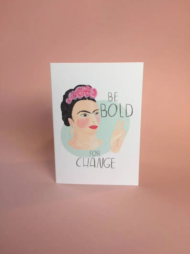 Be Bold For Change Frida Kahlo Card 1