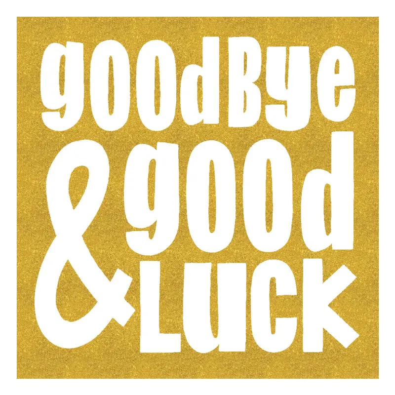 Goodbye & Good Luck Large Card 1