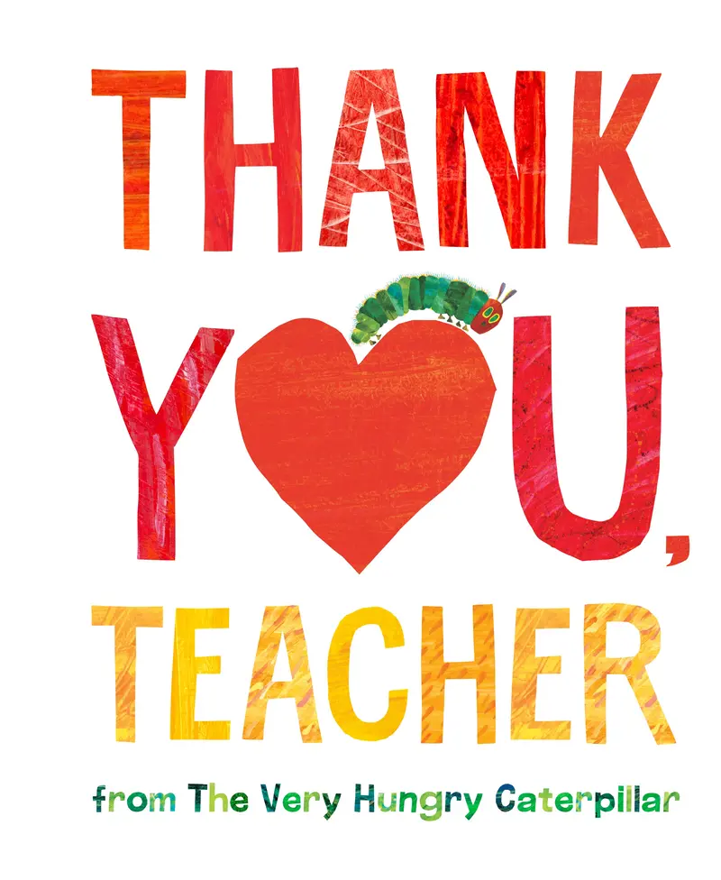 Thank You, Teacher From The Very Hungry Caterpillar 1