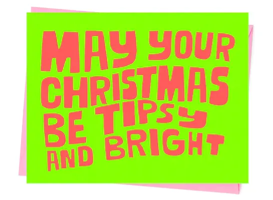 Tipsy And Bright Card 1